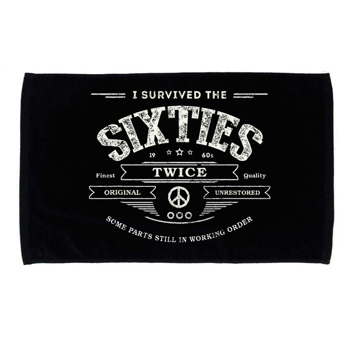 I Survived The Sixties Twice Built In 60s 70th 60th Birthday Microfiber Hand Towel