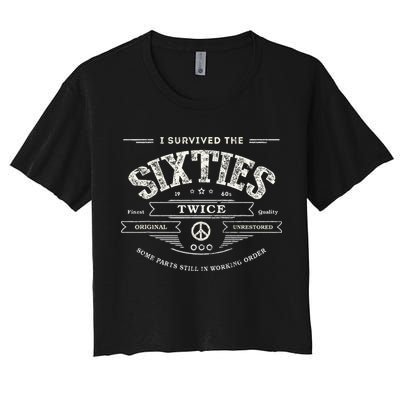 I Survived The Sixties Twice Built In 60s 70th 60th Birthday Crop Top