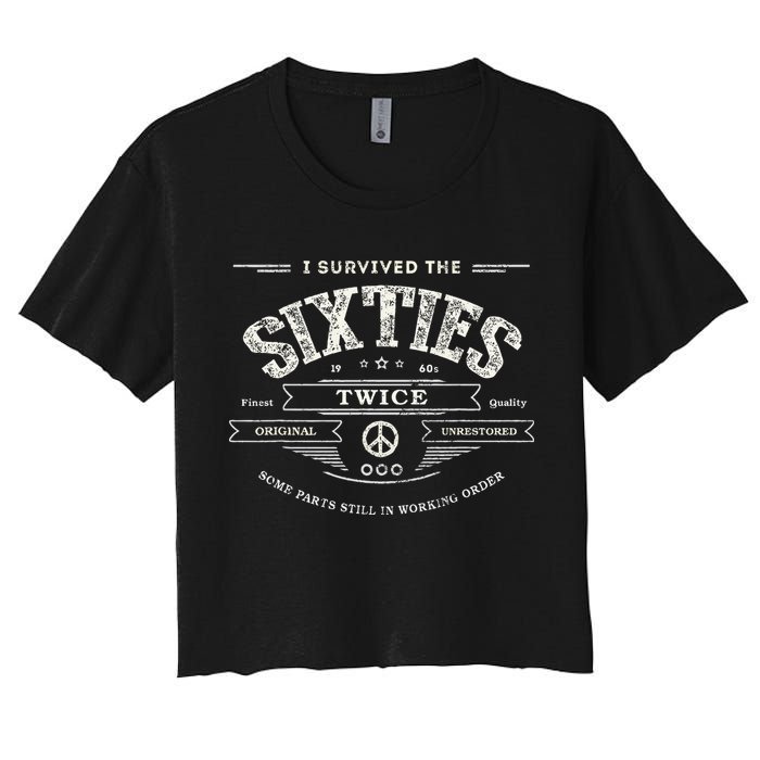 I Survived The Sixties Twice Built In 60s 70th 60th Birthday Crop Top