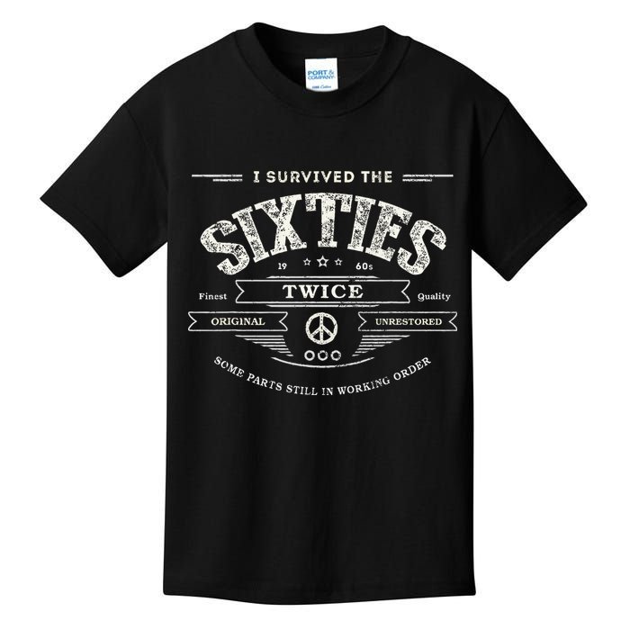 I Survived The Sixties Twice Built In 60s 70th 60th Birthday Kids T-Shirt