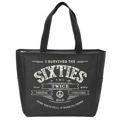 I Survived The Sixties Twice Built In 60s 70th 60th Birthday Zip Tote Bag