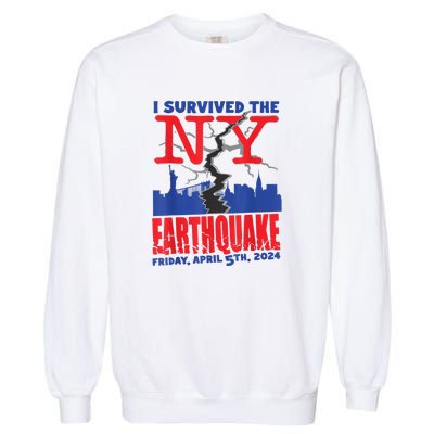 I Survived The Nyc Earthquake Garment-Dyed Sweatshirt