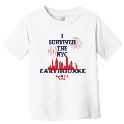 I Survived The Nyc Earthquake April 5 2024 Toddler T-Shirt