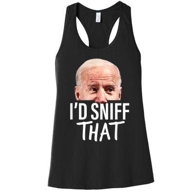 I'd Sniff That. Anti Joe Biden Tshirt Funny Parody Women's Racerback Tank