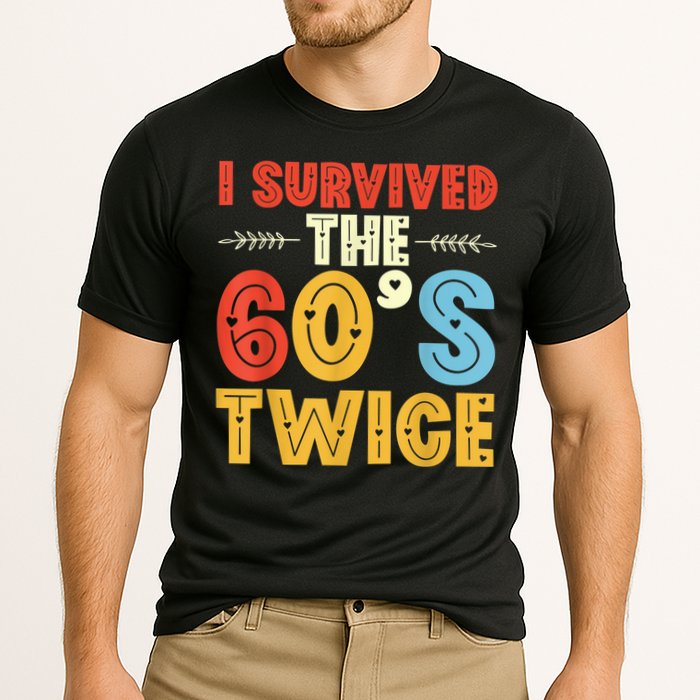 I Survived The 60s Twice Sixties 70th 70s Year Old Birthday Cooling Performance Crew T-Shirt