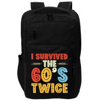 I Survived The 60s Twice Sixties 70th 70s Year Old Birthday Impact Tech Backpack