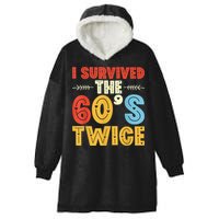 I Survived The 60s Twice Sixties 70th 70s Year Old Birthday Hooded Wearable Blanket