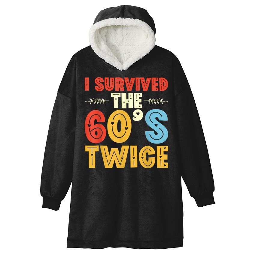 I Survived The 60s Twice Sixties 70th 70s Year Old Birthday Hooded Wearable Blanket