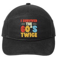 I Survived The 60s Twice Sixties 70th 70s Year Old Birthday 7-Panel Snapback Hat