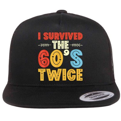 I Survived The 60s Twice Sixties 70th 70s Year Old Birthday Flatbill Hat