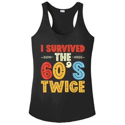 I Survived The 60s Twice Sixties 70th 70s Year Old Birthday Ladies PosiCharge Competitor Racerback Tank