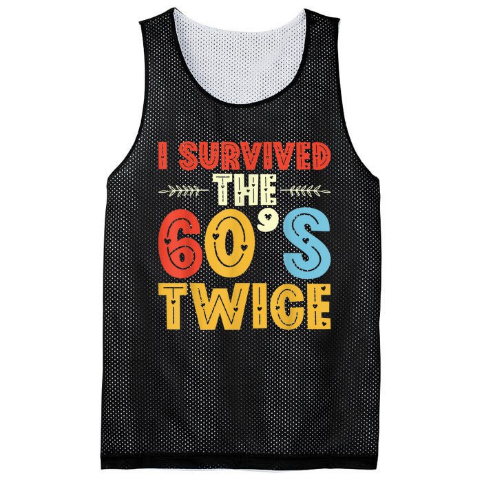 I Survived The 60s Twice Sixties 70th 70s Year Old Birthday Mesh Reversible Basketball Jersey Tank