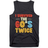 I Survived The 60s Twice Sixties 70th 70s Year Old Birthday Tank Top