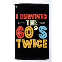 I Survived The 60s Twice Sixties 70th 70s Year Old Birthday Golf Towel