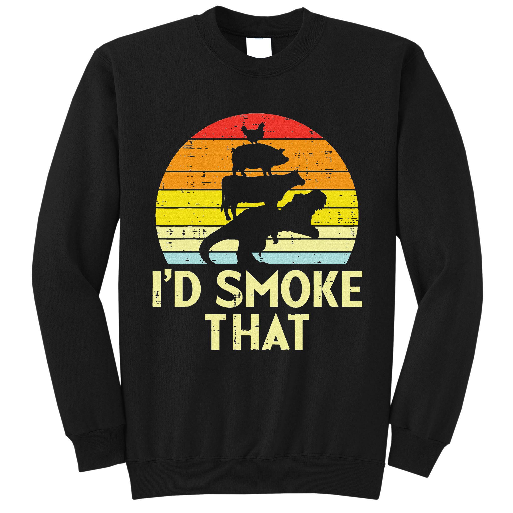 Id Smoke That Chicken Pork Beef Trex Retro Dinosaur Bbq Tall Sweatshirt