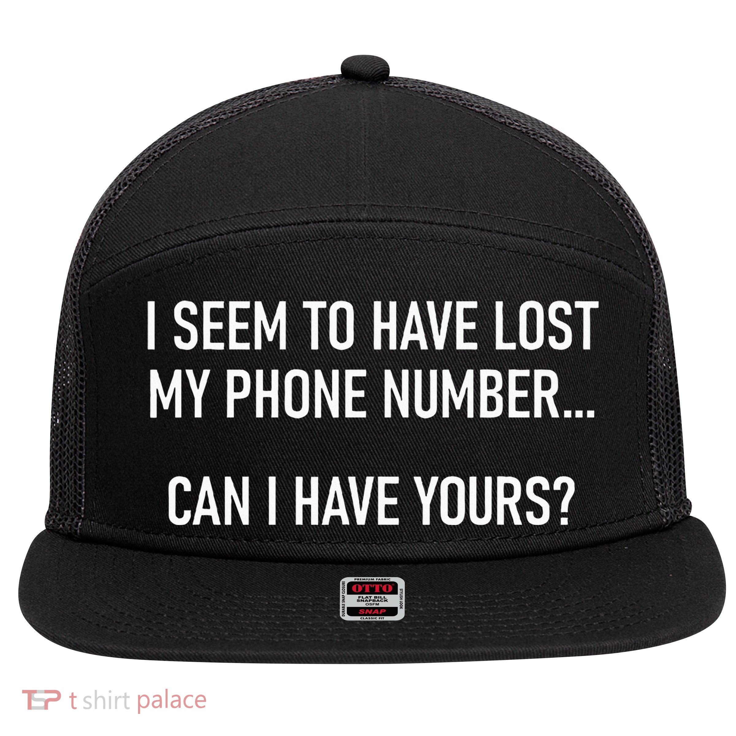 I Seem To Have Lost My Phone Number Funny Pickup Lines 7 Panel Mesh Trucker Snapback Hat