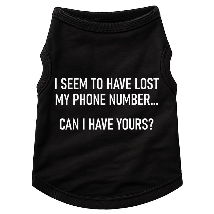 I Seem To Have Lost My Phone Number Funny Pickup Lines Doggie Tank