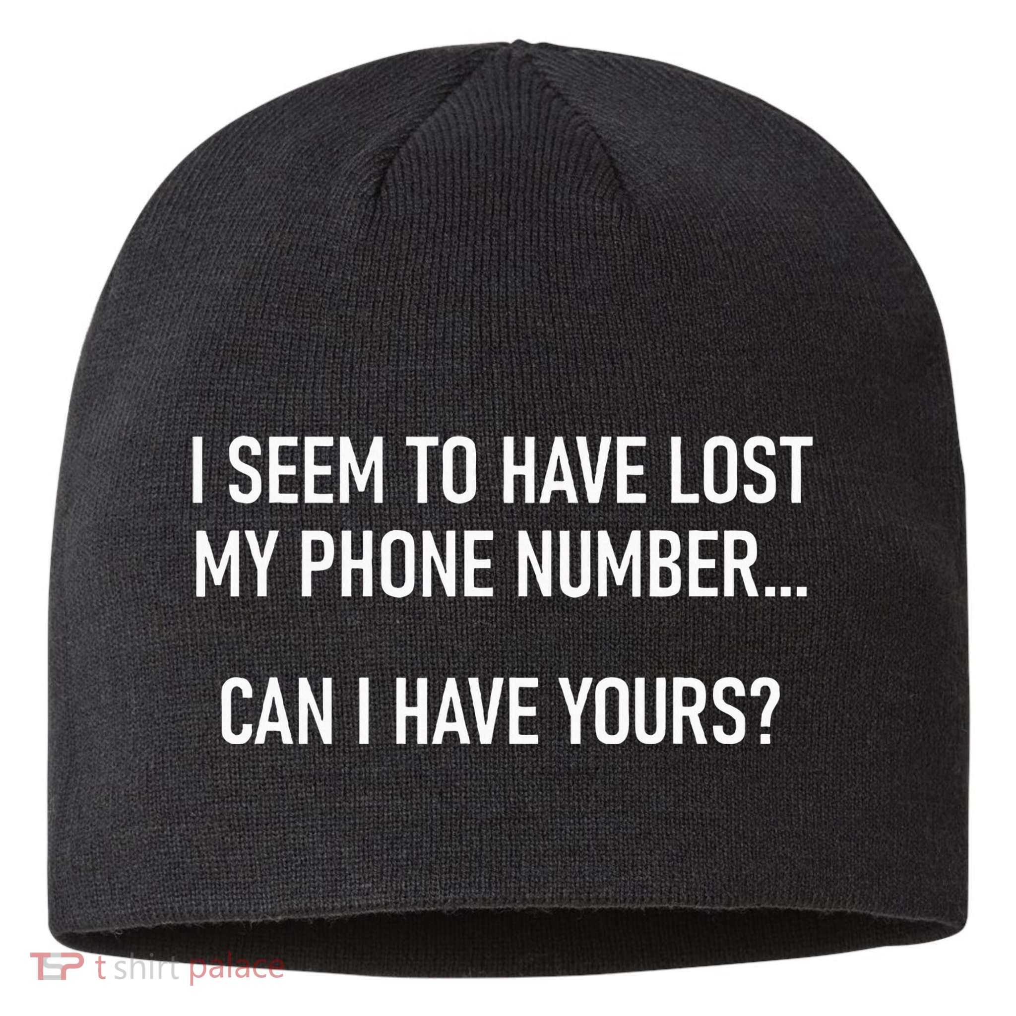 I Seem To Have Lost My Phone Number Funny Pickup Lines Sustainable Beanie