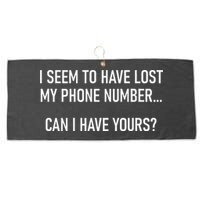 I Seem To Have Lost My Phone Number Funny Pickup Lines Large Microfiber Waffle Golf Towel