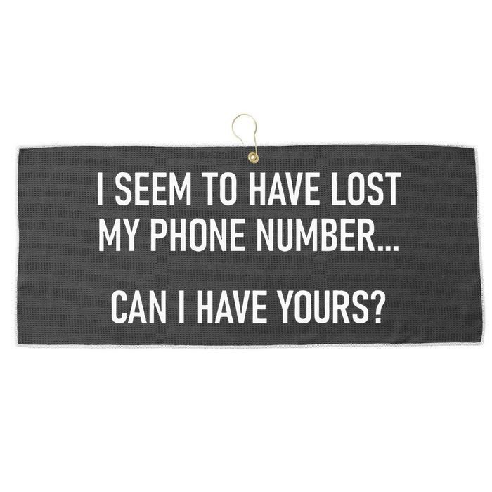 I Seem To Have Lost My Phone Number Funny Pickup Lines Large Microfiber Waffle Golf Towel