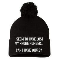 I Seem To Have Lost My Phone Number Funny Pickup Lines Pom Pom 12in Knit Beanie