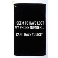 I Seem To Have Lost My Phone Number Funny Pickup Lines Golf Towel