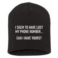 I Seem To Have Lost My Phone Number Funny Pickup Lines Short Acrylic Beanie