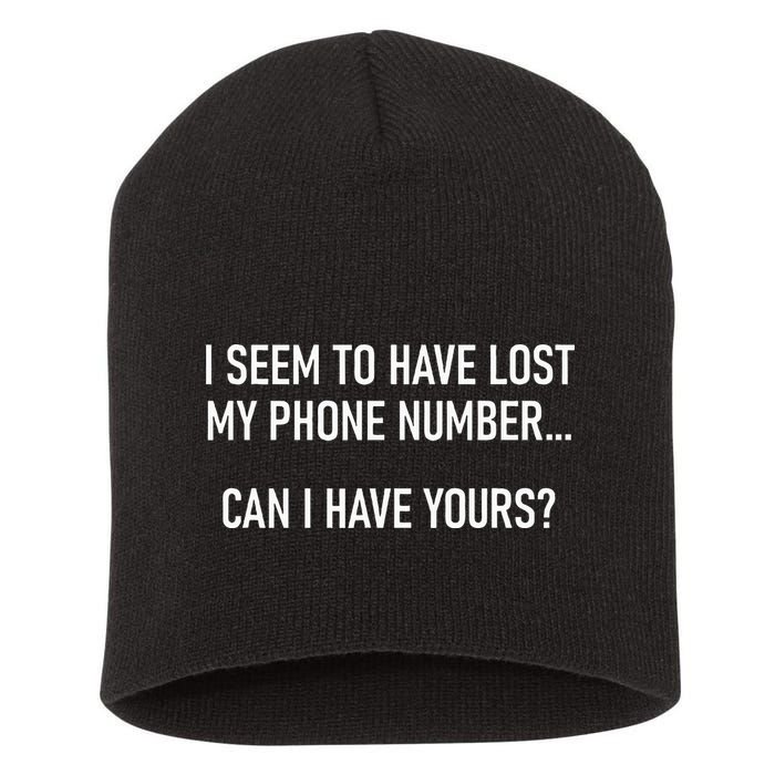 I Seem To Have Lost My Phone Number Funny Pickup Lines Short Acrylic Beanie