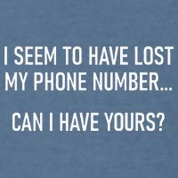 I Seem To Have Lost My Phone Number Funny Pickup Lines Garment-Dyed Sweatshirt