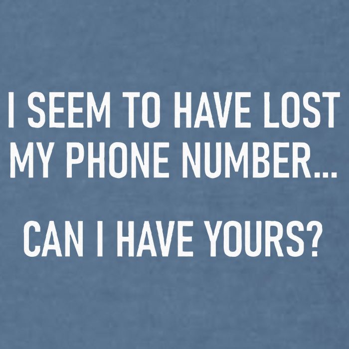 I Seem To Have Lost My Phone Number Funny Pickup Lines Garment-Dyed Sweatshirt