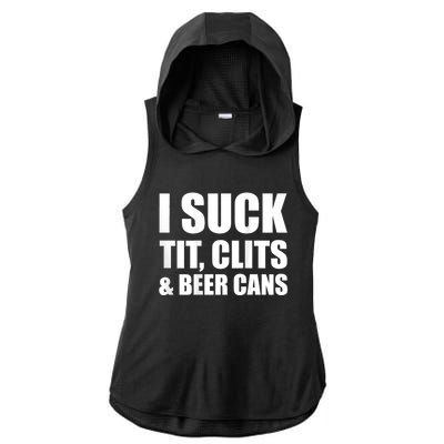 I Suck Tit Clits & Beer Cans Ladies PosiCharge Tri-Blend Wicking Draft Hoodie Tank