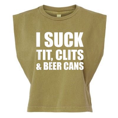 I Suck Tit Clits & Beer Cans Garment-Dyed Women's Muscle Tee