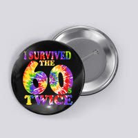 I Survived The Sixties 60s Twice Tie Dye 70th Birthday Button