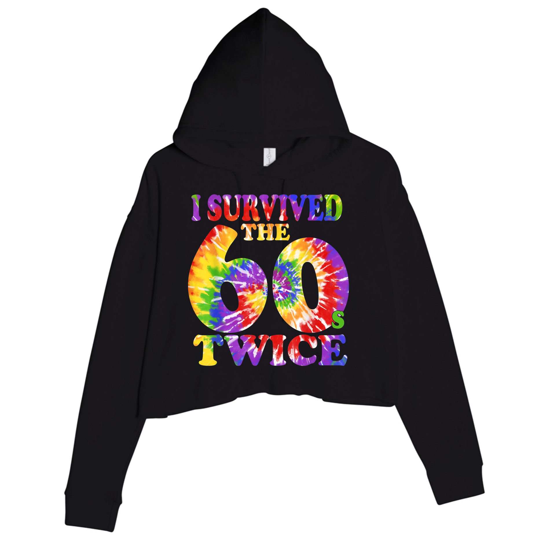 I Survived The Sixties 60s Twice Tie Dye 70th Birthday Crop Fleece Hoodie