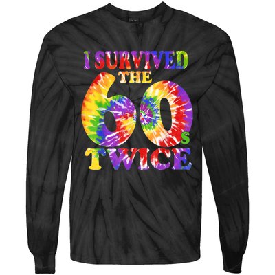 I Survived The Sixties 60s Twice Tie Dye 70th Birthday Tie-Dye Long Sleeve Shirt