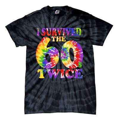 I Survived The Sixties 60s Twice Tie Dye 70th Birthday Tie-Dye T-Shirt