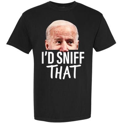 I'd Sniff That. Anti Joe Biden Funny Parody Garment-Dyed Heavyweight T-Shirt
