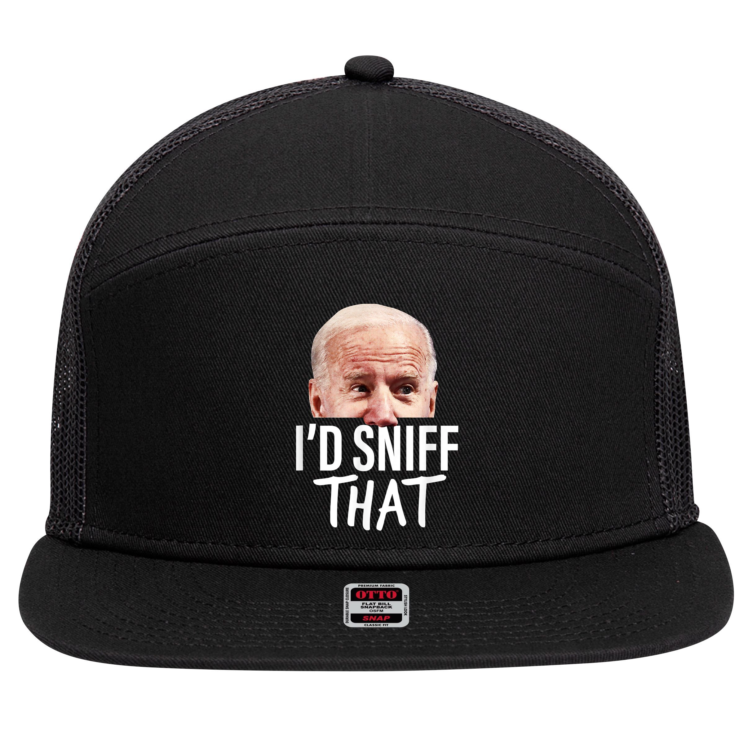 I'd Sniff That. Anti Joe Biden Funny Parody 7 Panel Mesh Trucker Snapback Hat