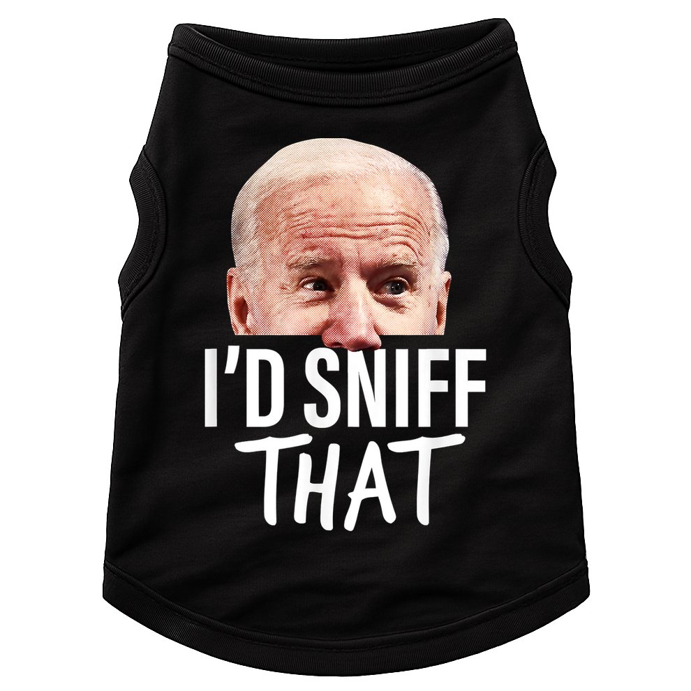 I'd Sniff That. Anti Joe Biden Funny Parody Doggie Tank