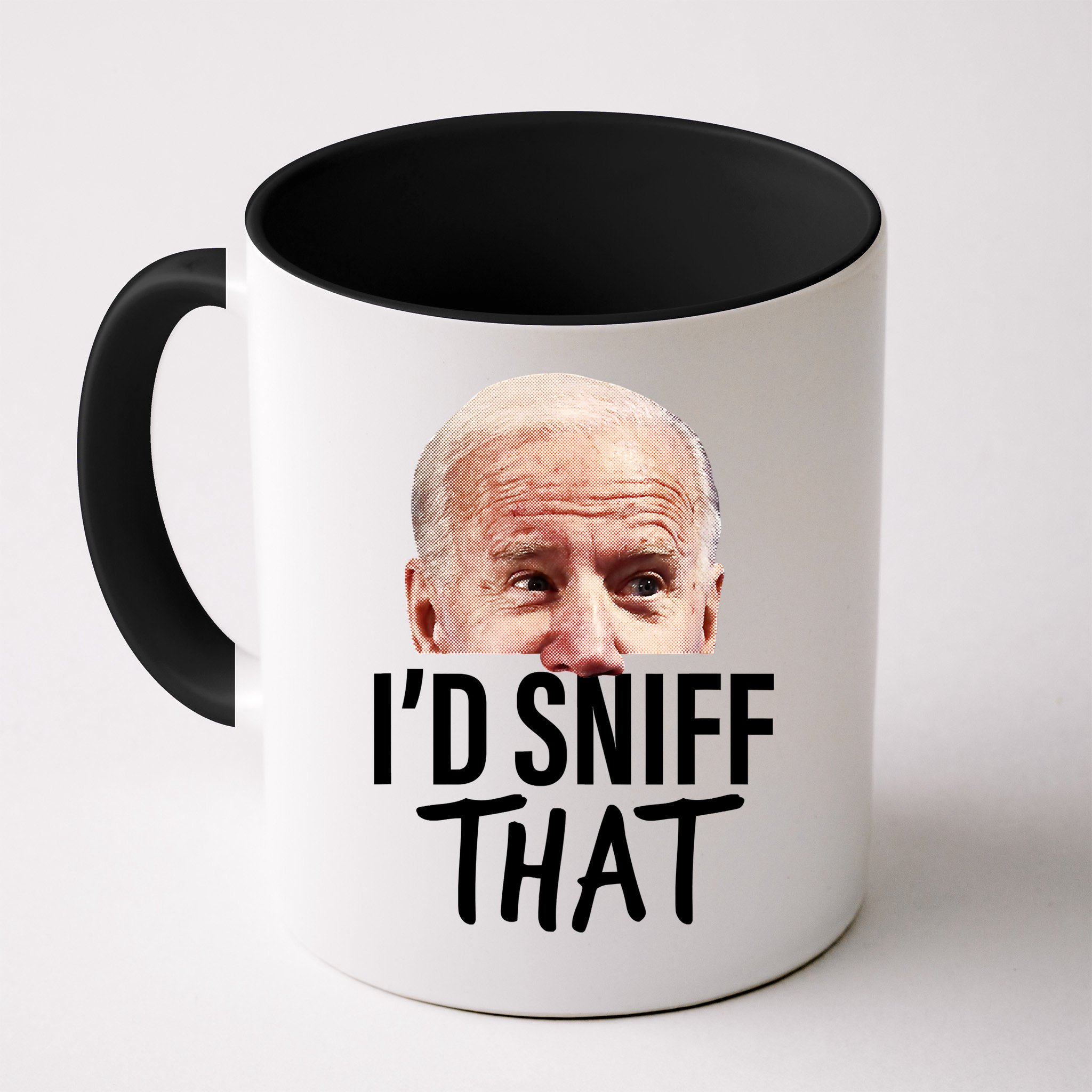 I'd Sniff That. Anti Joe Biden Funny Parody Mug