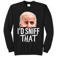 I'd Sniff That. Anti Joe Biden Funny Parody Tall Sweatshirt