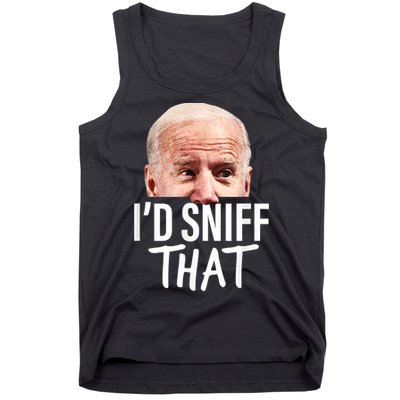 I'd Sniff That. Anti Joe Biden Funny Parody Tank Top