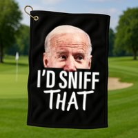I'd Sniff That. Anti Joe Biden Funny Parody Golf Towel