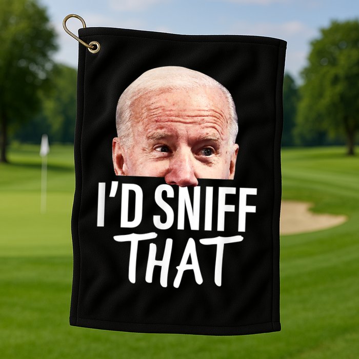 I'd Sniff That. Anti Joe Biden Funny Parody Golf Towel