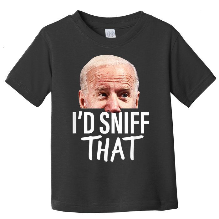 I'd Sniff That. Anti Joe Biden Funny Parody Toddler T-Shirt