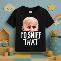 I'd Sniff That. Anti Joe Biden Funny Parody Toddler T-Shirt