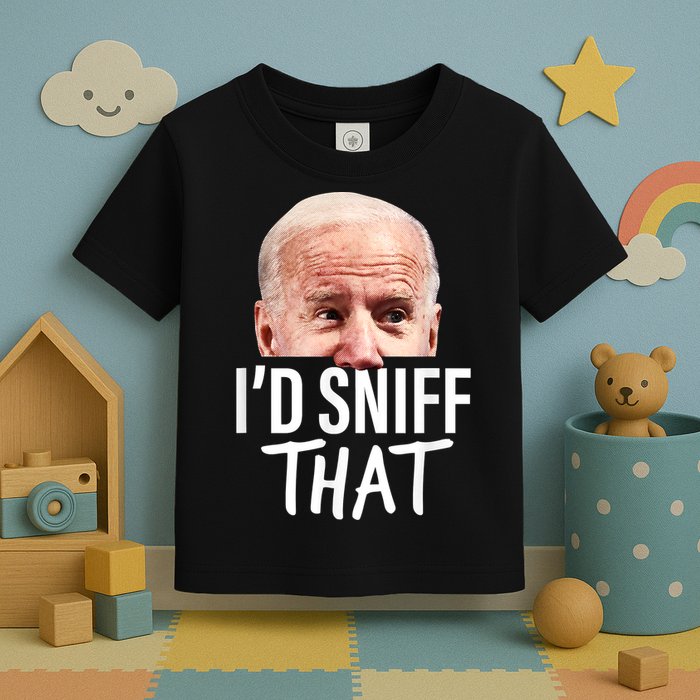 I'd Sniff That. Anti Joe Biden Funny Parody Toddler T-Shirt
