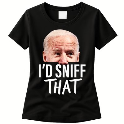 I'd Sniff That. Anti Joe Biden Funny Parody Womens T-Shirt
