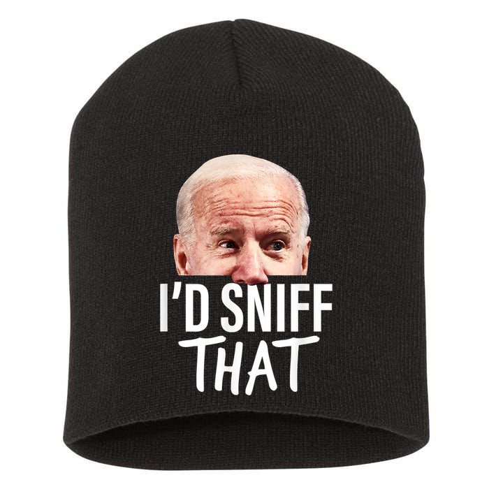 I'd Sniff That. Anti Joe Biden Funny Parody Short Acrylic Beanie