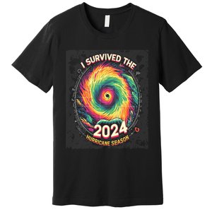 I Survived The 2024 Hurricane Season Premium T-Shirt